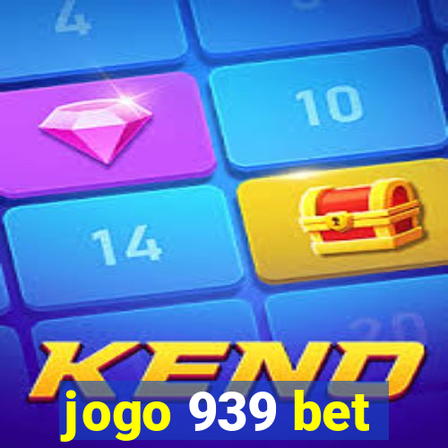 jogo 939 bet